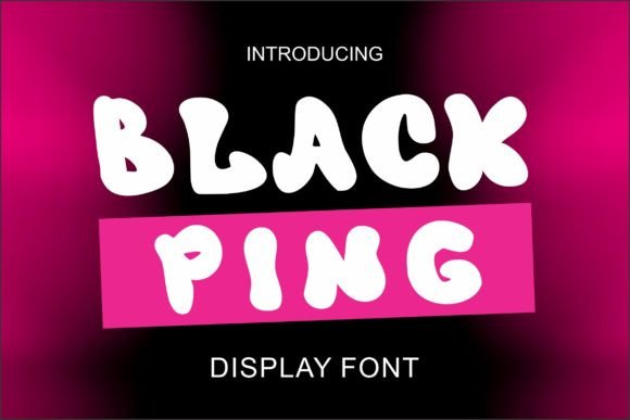 Black Ping: A Cheerful Display Font