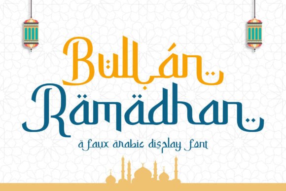 Bullan Ramadhan: Modern Arabic-Style Display Font