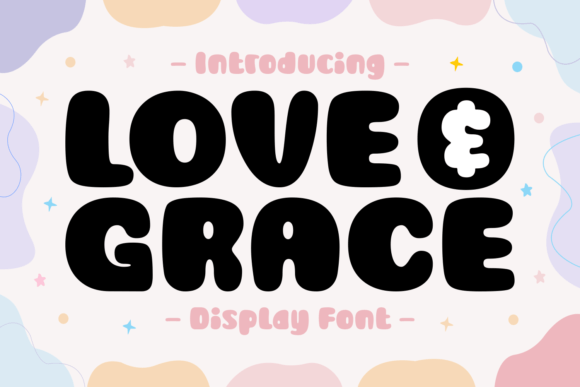 Love and Grace: Evaluating a Modern Display Font for Bold Design Projects
