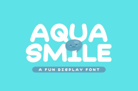 Why Aqua Smile Is the Playful Display Font Your Designs Have Been Missing